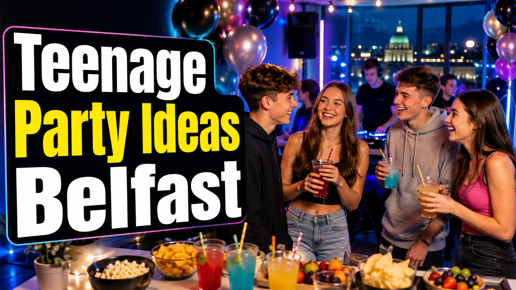 Teenage Birthday Party Ideas Belfast