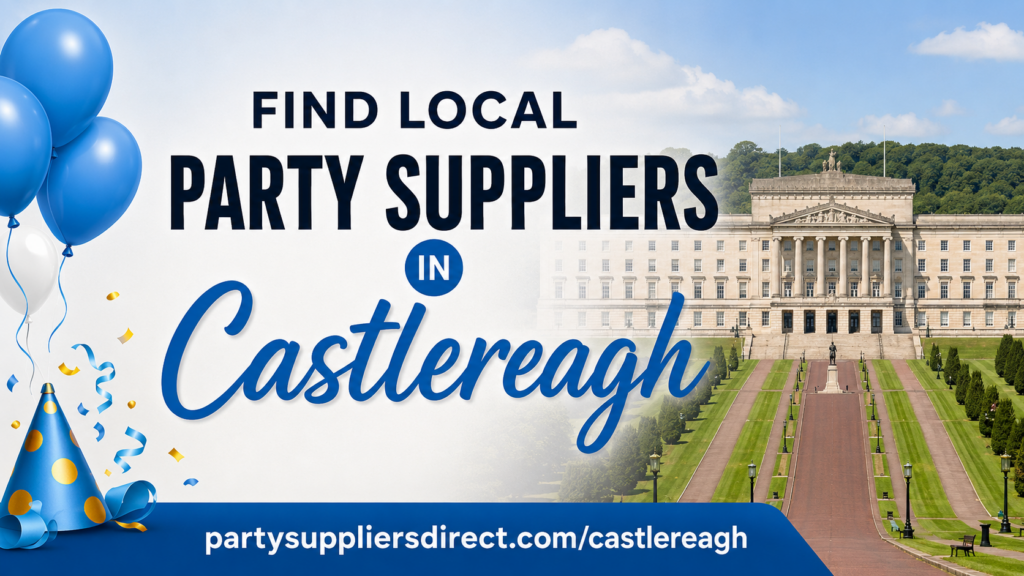 finding party suppliers in Castlereagh Belfast BT5 & BT6 with partysuppliersdirect.com