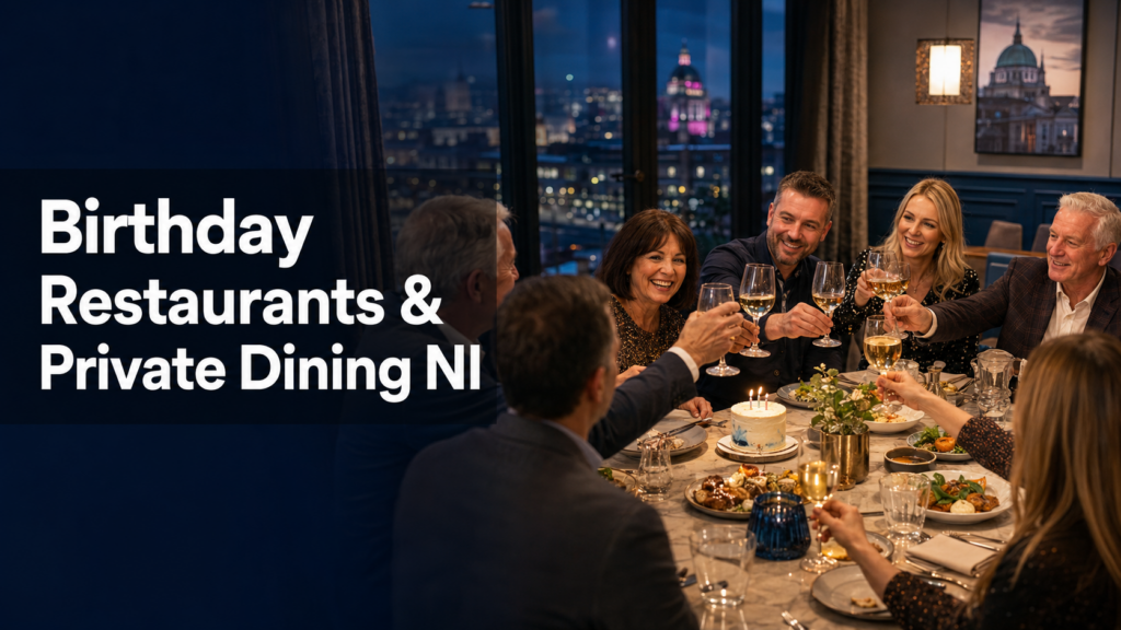 Restaurants for Birthday Parties & Private Dining in Northern Ireland